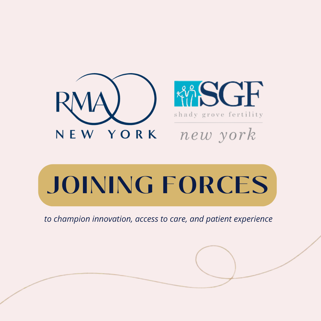 RMA of New York Sets a New Standard of Care and Scientific Innovation Combining Forces with Shady Grove Fertility New York