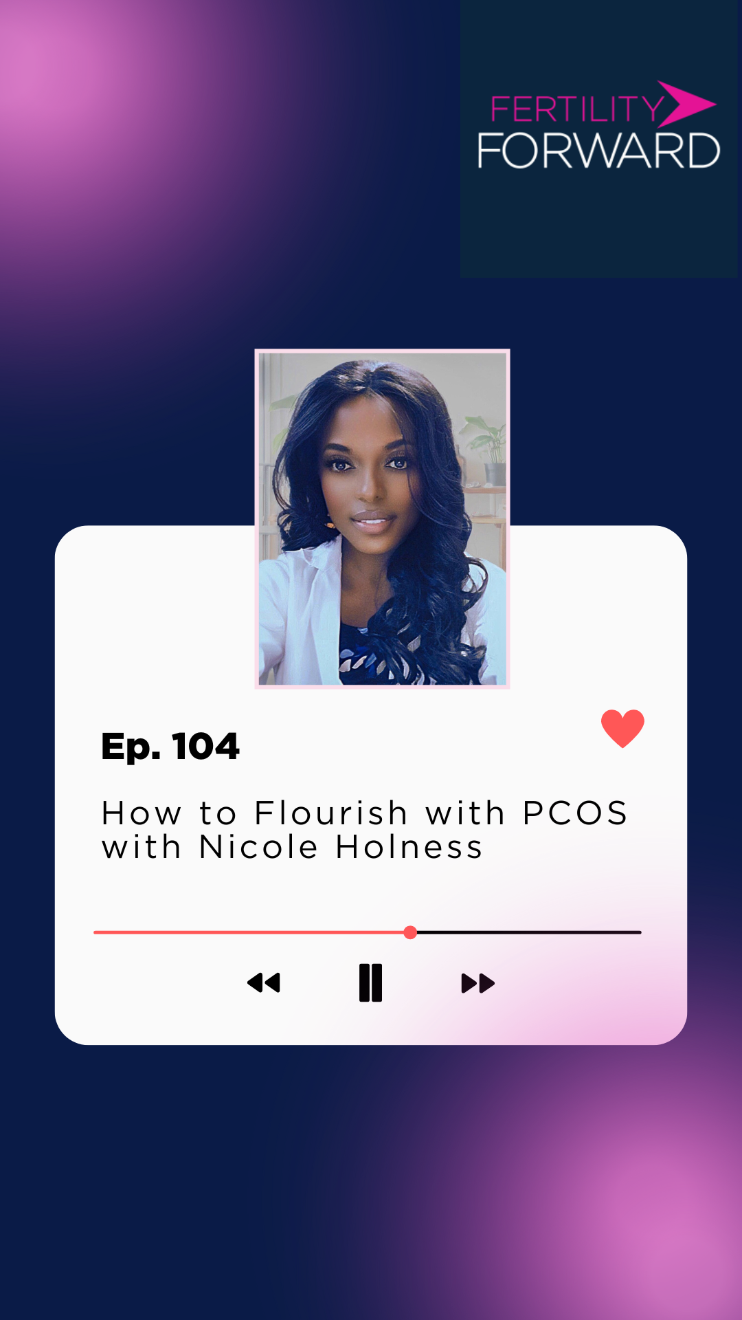 Ep 104: How to Flourish with PCOS with Nicole Holness