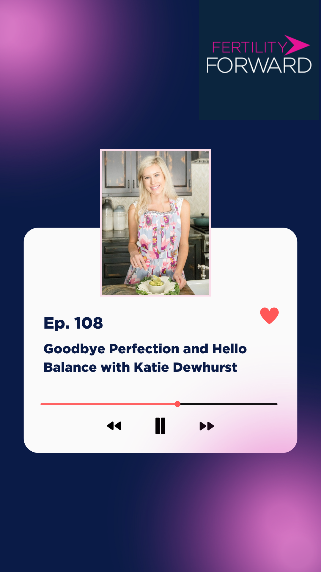 Ep 108: Goodbye Perfection and Hello Balance, with Katie Dewhurst